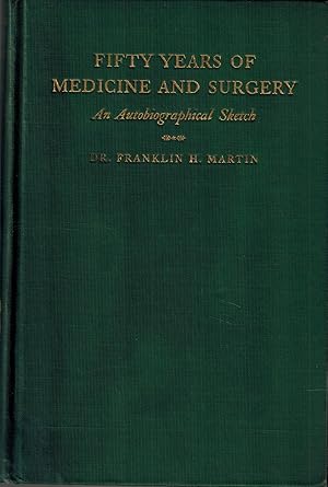 Seller image for Fifty Years of Medicine and Surgery: An Autobiographical Sketch for sale by UHR Books