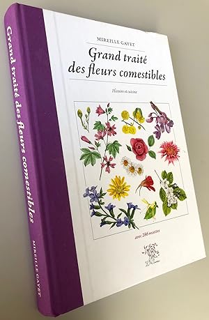 Grand traité des fleurs comestibles : Histoire et cuisine