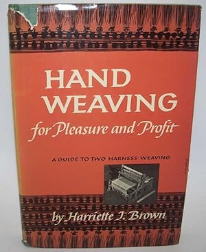 Hand Weaving for Pleasure and Profit