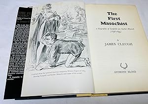 The First Masochist: a Biography of Leopold Von Sacher-Masoch: CLEUGH, James