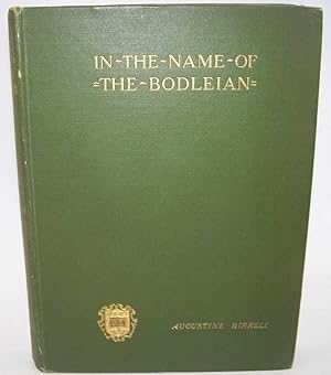 Imagen del vendedor de In the Name of the Bodleian and Other Essays a la venta por Easy Chair Books