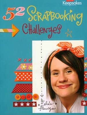 Imagen del vendedor de 52 Scrapbooking Challenges (Elsie Flannigan) a la venta por Reliant Bookstore