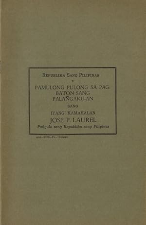 Pamulong pulong sa pagbaton sang palañgaku-an sang Iyang' Kamahalan Jose P. Laurel, Pañgulo sang ...