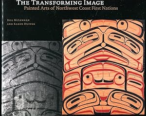 The Transforming Image: Painted Arts of Northwest Coast First Nations