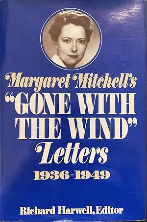 Margaret Mitchell's "Gone with the Wind" Letters, 1936-1949