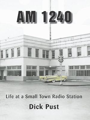 AM 1240: Life at a Small Town Radio