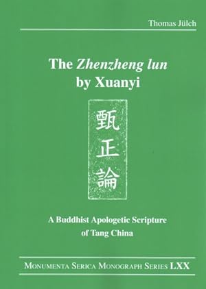 Seller image for Zhenzheng Lun by Xuanyi : A Buddhist Apologetic Scripture of Tang China for sale by GreatBookPrices