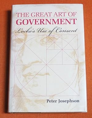 Imagen del vendedor de The Great Art of Government: Locke's Use of Consent a la venta por GuthrieBooks