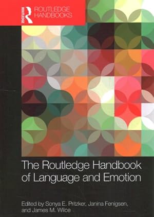 Image du vendeur pour Routledge Handbook of Language and Emotion mis en vente par GreatBookPrices