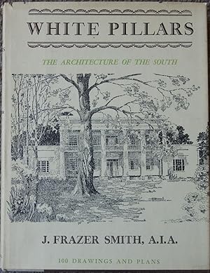 White Pillars : Early Life and Architecture of the Lower Mississippi Valley Country