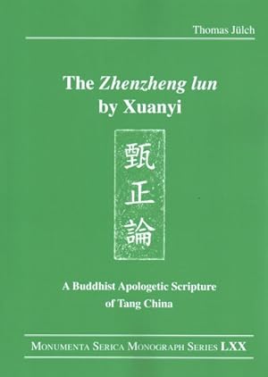 Seller image for Zhenzheng Lun by Xuanyi : A Buddhist Apologetic Scripture of Tang China for sale by GreatBookPrices