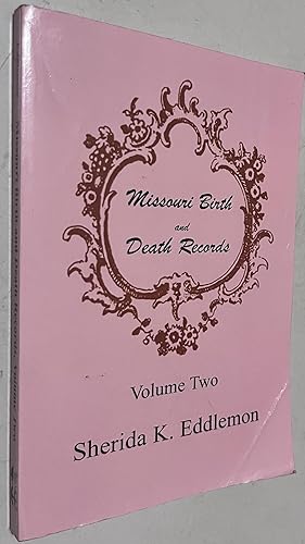 Seller image for Missouri Birth and Death Records, Volume Two for sale by Once Upon A Time
