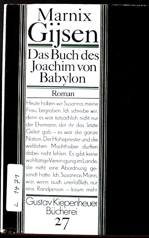 Immagine del venditore per Das Buch des Joachim von Babylon, welches die aufrichtige Erzhlung seines Lebens und das seiner berhmten Ehefrau Susanna beinhaltet. Gustav Kiepenheuer Bcherei Bd. 27. venduto da books4less (Versandantiquariat Petra Gros GmbH & Co. KG)