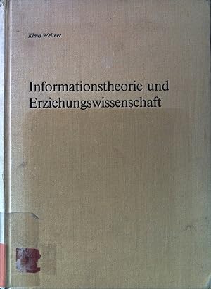 Seller image for Informationstheorie und Erziehungswissenschaft. for sale by books4less (Versandantiquariat Petra Gros GmbH & Co. KG)
