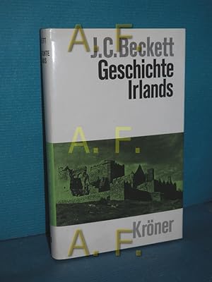 Seller image for Geschichte Irlands James Camlin Beckett. Bis zur Gegenwart fortgef. von Karl H. Metz. [Dt. bertr. von Behrend Finke] / Krners Taschenausgabe , Bd. 419 for sale by Antiquarische Fundgrube e.U.