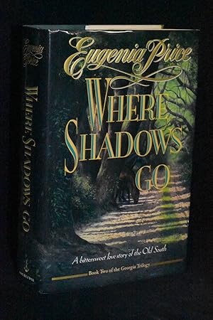Where Shadows Go: A Bittersweet Love Story of the Old South