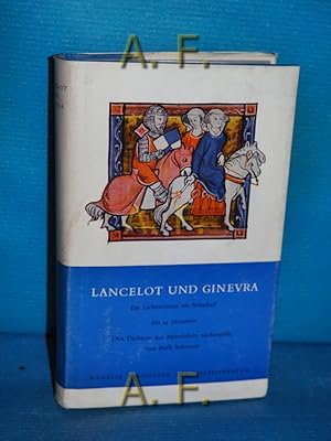 Bild des Verkufers fr Lancelot und Ginevra : Ein Liebesroman am Artushof. Den Dichtern d. Mittelalters nacherzhlt. Manesse Bibliothek der Weltliteratur zum Verkauf von Antiquarische Fundgrube e.U.