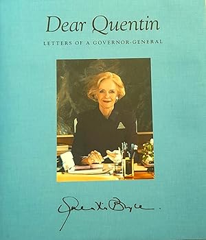 Imagen del vendedor de Dear Quentin: Letters Of A Governor-General. a la venta por Banfield House Booksellers