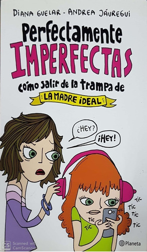 Seller image for Perfectamente imperfectas: C?mo salir de la trampa de la madre ideal for sale by Green Libros