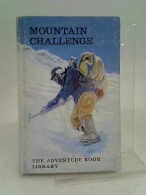 Bild des Verkufers fr Mountain Challenge - the Adventure Book Library zum Verkauf von World of Rare Books