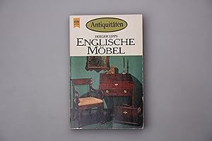 ENGLISCHE MÖBEL. Von der Tudor Period bis zum Edwardian Style; Die Stile Cabinet Makers; Möbeltyp...