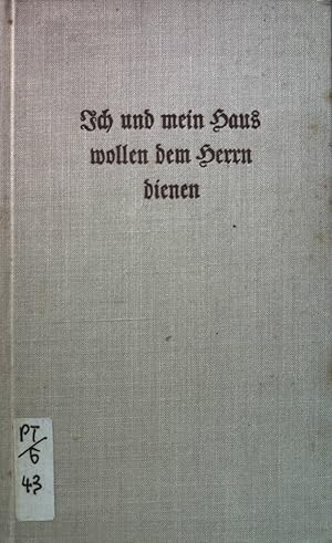 Bild des Verkufers fr Ich und mein Haus wollen dem Herrn dienen. Biblisches Ehebchlein zum Verkauf von books4less (Versandantiquariat Petra Gros GmbH & Co. KG)