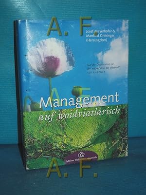 Seller image for Management auf woidviatlarisch : in Wrdigung fr den Pionier des Regionalmanagements in sterreich, Adi Kastner / MIT WIDMUNG von Manfred Greisinger for sale by Antiquarische Fundgrube e.U.