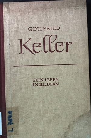 Bild des Verkufers fr Gottfried Keller : Sein Leben in Bildern. zum Verkauf von books4less (Versandantiquariat Petra Gros GmbH & Co. KG)