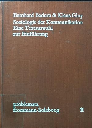 Seller image for Soziologie der Kommunikation : eine Textauswahl z. Einf. Problemata ; 11 for sale by books4less (Versandantiquariat Petra Gros GmbH & Co. KG)