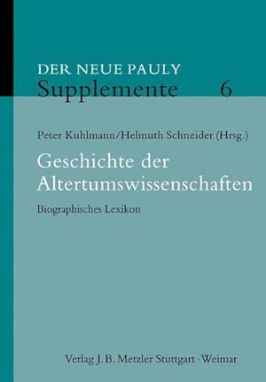 Seller image for Der Neue Pauly - Supplemente Gelehrte und Wissenschaftler der Klassischen Altertumswissenschaften (14.-20.Jhd.) for sale by BuchWeltWeit Ludwig Meier e.K.