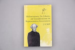 UTILITARIANISM ON LIBERTY AND REPRESENTATIVE GOVERNMENT.
