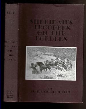 Image du vendeur pour SHERIDAN'S TROOPERS ON THE BORDERS: A Winter Campaign on the Plains. mis en vente par Circle City Books