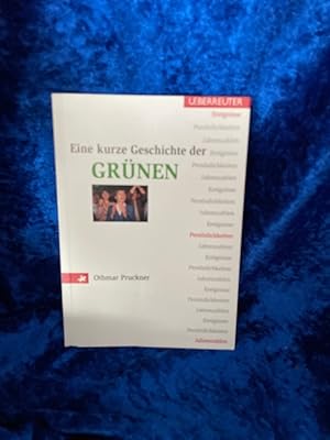 Bild des Verkufers fr Eine kurze Geschichte der Grnen: Ereignisse, Persnlichkeiten, Jahreszahlen Ereignisse, Persnlichkeiten, Jahreszahlen zum Verkauf von Antiquariat Jochen Mohr -Books and Mohr-