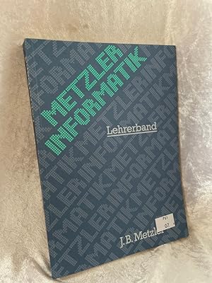 Bild des Verkufers fr Metzler Informatik. Lehrerband Lehrerband zum Verkauf von Antiquariat Jochen Mohr -Books and Mohr-