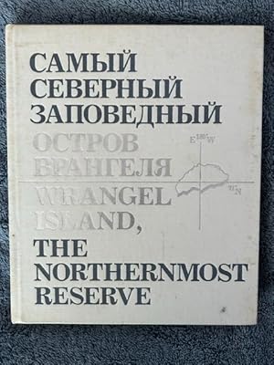 Seller image for Samyj severnyj Ostrov Vrangelya.Fotoalbom / Wrangel Island,the Northernmost reserve./The most northern Island Vrangelya.Fotoalbom for sale by Tiber Books