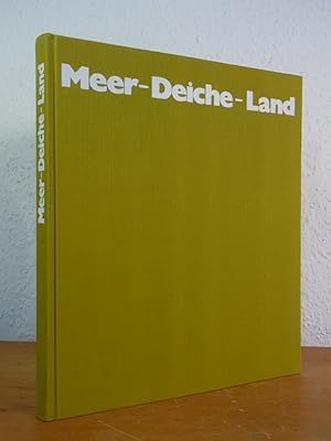 Bild des Verkufers fr Meer - Deiche - Land. Kstenschutz und Landgewinnung an der deutschen Nordseekste zum Verkauf von Antiquariat Weber