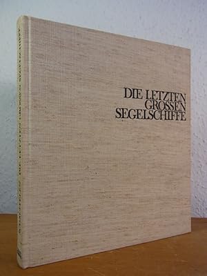 Image du vendeur pour Die letzten groen Segelschiffe mis en vente par Antiquariat Weber