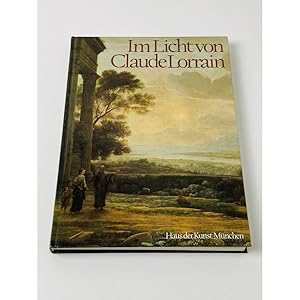 Seller image for Im Licht von Claude Lorrain. Landschaftsmalerei aus drei Jahrhunderten for sale by BcherBirne