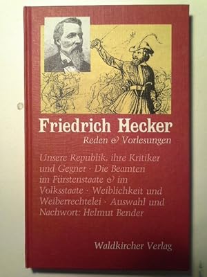 Aus den Reden & Vorlesungen : mit e. zeitgenöss. Porträt Heckers. von. Ausgew. u. mit e. Nachw. v...