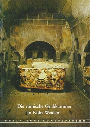 Imagen del vendedor de Die rmische Grabkammer in Kln-Weiden von Johannes Deckers u. Peter Noelke a la venta por Bcher bei den 7 Bergen