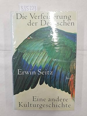 Image du vendeur pour Die Verfeinerung der Deutschen : (Eine andere Kulturgeschichte) : mis en vente par Versand-Antiquariat Konrad von Agris e.K.