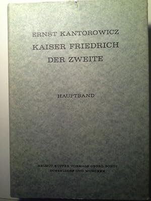 Bild des Verkufers fr Kaiser Friedrich der Zweite; Teil: Hauptbd. zum Verkauf von Herr Klaus Dieter Boettcher