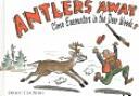 Seller image for Antlers Away: Close Encounters in the Deer Woods! for sale by Giant Giant