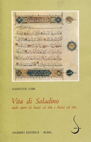 Bild des Verkufers fr Vita di Saladino dalle Opere di Imd ad dn e Bah ad-dn. zum Verkauf von FIRENZELIBRI SRL