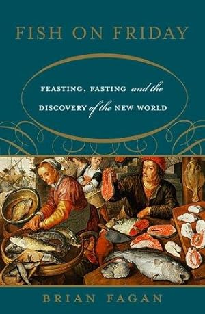 Bild des Verkufers fr Fish on Friday: Feasting, Fasting, and the Discovery of the New World zum Verkauf von Giant Giant