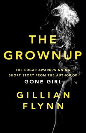 Imagen del vendedor de The Grownup: A Story by the Author of Gone Girl a la venta por Giant Giant