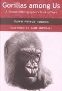 Imagen del vendedor de Gorillas among Us: A Primate Ethnographer?s Book of Days a la venta por Giant Giant