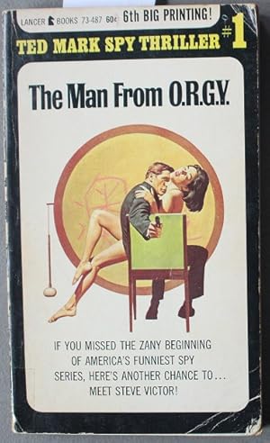 Image du vendeur pour THE MAN FROM O.R.G.Y. - ( #1 The Man from O.R.G.Y. Series; Lancer # 73-487 ) mis en vente par Comic World