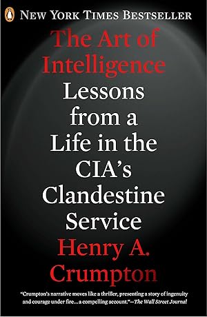 Seller image for The Art of Intelligence Lessons from a Life in the CIA's Clandestine Service for sale by Leipziger Antiquariat