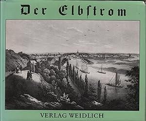 Imagen del vendedor de Der Elbstrom von seinem Ursprunge bis zu seiner Mndung in die Nordsee a la venta por Leipziger Antiquariat